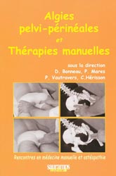 Algies pelvi-prinales et Thrapies manuelles - Sous la direction D. BONNEAU, P. MARES, P. VAUTRAVERS, C. HRISSON - SAURAMPS - 