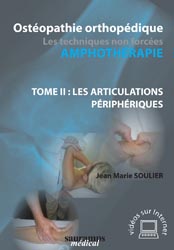 Ostopathie orthopdique - Les Techniques non forces - Amphothrapie - Jean-Marie SOULIER - SAURAMPS MEDICAL - 