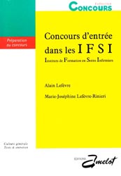 Concours d'entre dans les IFSI, Instituts de formation en soins infirmiers - Alain LEFVRE, Marie-Josphine, LEFVRE-RINIERI