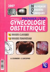 Gyncologie obsttrique - B.COURBIERE, X.CARCOPINO - VERNAZOBRES - Nouveaux dossiers cliniques