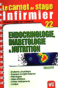 Endocrinologie, Diabtologie et Nutrition - Collectif - VERNAZOBRES - Le carnet de stage infirmier