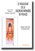 Le paradigme de la discipline infirmire en France Comprendre Pratiquer Enseigner et apprendre - Arlette MARCHAL, Thrse PSIUK