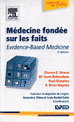 Mdecine fonde sur les faits Evidence-Based Medicine - Sharon E.STRAUS, W.Scott RICHARDSON, Paul GLASZIOU, R.BRIAN HAYNES