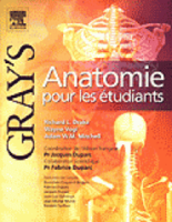 Gray's anatomie pour les tudiants - Richard L.DRAKE, Wayne VOGL, Adam W.M.MITCHELL