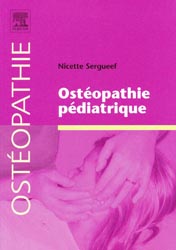 Ostopathie pdiatrique - Nicette SERGUEEF - ELSEVIER - Ostopathie