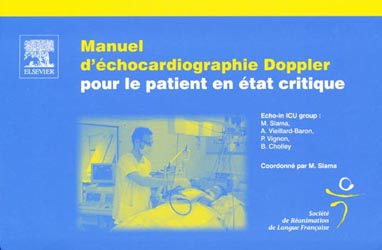 Manuel d'chocardiographie Doppler pour le patient en tat critique - Coordonn par M.SLAMA, SOCIT DE RANIMATION DE LANGUE FRANAISE
