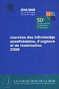 Journes des infirmier(e)s anesthsistes, d'urgence et de ranimation 2008 - Collectif - ELSEVIER - SFAR