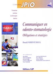 Communiquer en odonto-stomatologie Obligations et stratgies - Ronald NOSSINTCHOUK