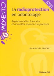 La radioprotection en odontologie - Jean-Michel FOUCART - CDP - Mmento