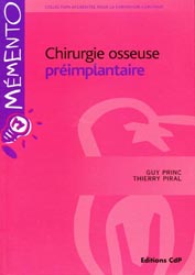 Chirurgie osseuse primplantaire - Guy PRINC, Thierry PIRAL - CDP - Mmento