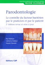 Parodontologie - Paul MATTOUT, Catherine MATTOUT, Hessam NOWZARI - CDP - Guide clinique