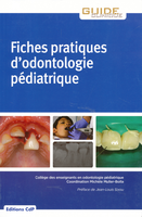 Fiches pratiques d'odontologie pdiatrique - Collge des enseignants en odontologie pdiatrique, coordination Michle MULLER-BOLLA
