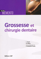 Grossesse et chirurgie dentaire - Laura KACET - DITIONS CDP - 