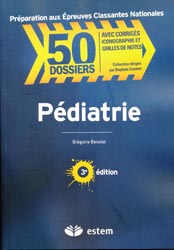 Pdiatrie - Grgoire BENOIST - ESTEM - 50 Dossiers