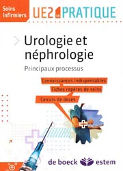 Urologie et nphrologie - Barbara MALLARD - DE BOECK / ESTEM - UE2 en pratique