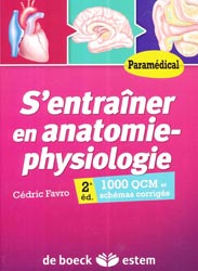 S'entraner en anatomie-physiologie - Paramdical - Cdric FAVRO - DE BOECK / ESTEM - 