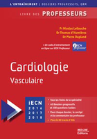 Cardiologie - Vasculaire - Nicolas LELLOUCHE, Thomas D'HUMIERES, Pierre DUPLAND - MED-LINE EDITIONS - L'entranement