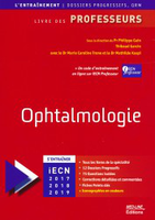 Ophtalmologie - Sous la direction du Pr Philippe GAIN,Thibaud GARCIN, Mathilde KASPI, Marie Caroline TRONE