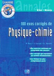 100 exos corrigs de physique-chimie - Herv DAVY, Yannick FAVREAU, Abdullah YOUSSOFI - LAMARRE - Concours
