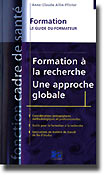 Formation  la recherche Une approche globale - Anne-Claude ALLIN-PFISTER - LAMARRE - Fonction cadre de sant