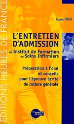 L'entretien d'admission en IFSI - Jacques PROUFF - HEURES DE FRANCE - 