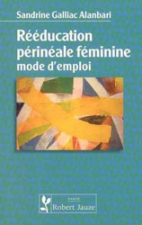 Rducation prinale fminine - Sandrine GALLIAC ALANBARI - ROBERT JAUZE - 