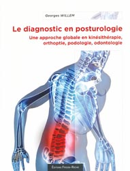 Le diagnostic en posturologie - Georges WILLEM - FRISON-ROCHE - 