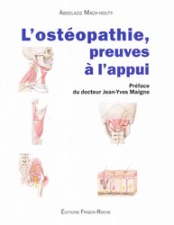 L'ostopathie, preuves  l'appui - Abdelaziz MACH-HOUTY - EDITIONS FRISON-ROCHE - 
