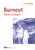 Burnout Guide pratique - Ferdinand JAGGI - M ET H / MEDECINE ET HYGIENE - 