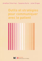 Outils et stratgies pour communiquer avec le patient - Jonathan SILVERMAN, Suzanne KURTZ, Juliet DRAPER
