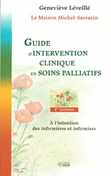 Guide d'intervention clinique en soins palliatifs  l'intention des infirmires et infirmiers - Genevive LVEILL - ANNE SIGIER - 