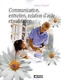Communication, entretien, relation d'aide et validation - Margot PHANEUF - CHENELIERE - 