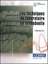 Les techniques de laboratoire en Orthodontie - K. Allan MC ORMOND - CCDMD - 