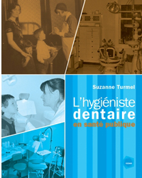 L'hyginiste dentaire en sant publique - Suzanne TURMEL