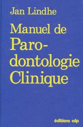 Manuel de parodontologie clinique - Jan LINDHE - CDP - 