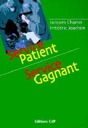 Service patient, service gagnant - Frdric JOACHIM, Jacques CHARON - CDP - 