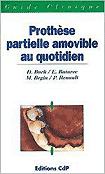 Prothse partielle amovible au quotidien - D.BUCH, E.BATAREC, M.BEGIN, P.RENAULT