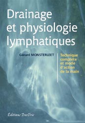Drainage et physiologie lymphatiques - Grard MONSTERLEET