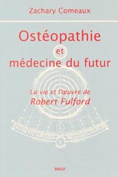 Ostopathie et mdecine du futur - Zachary COMEAUX