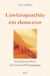 L'ostopathie en douceur - Yves GUILLARD - SULLY - 