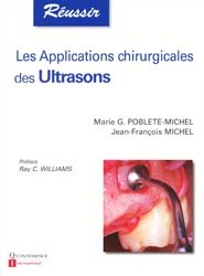 Les applications chirurgicales des ultrasons - Marie G.POBLETE-MICHEL, Jean-Franois MICHEL - QUINTESSENCE INTERNATIONAL - Russir