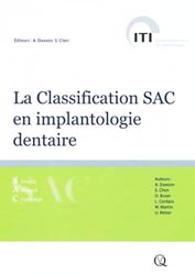 La Classification SAC en implantologie dentaire - A. DAWSON, S. CHEN, D. BUSER, L. CORDARO, W. MARTIN, U. BELSER