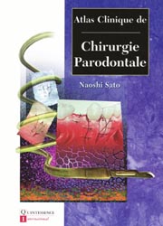 Atlas clinique de Chirurgie Parodontale - Naoshi SATO