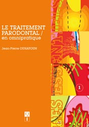 Le traitement parodontal en omnipratique - J.-P. OUHAYOUN - QUINTESSENCE INTERNATIONAL - 