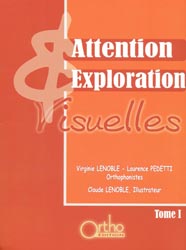 Attention et exploration visuelles Tomes 1 et 2 - Virginie LENOBLE, Laurence PEDETTI, Claude LENOBLE - ORTHO - 