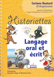 Historiettes Langage oral et crit - Corinne BOUTARD, Alexandre RUYER, Marianne CORTE - ORTHO - 