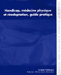 Handicap, mdecine physique et radaptation, guide pratique - G.RODE, P.VOLCKMANN