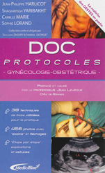 Doc Protocoles Gyncologie Obsttrique - Jean-Philippe HARLICOT, Shaghayegh YARIBAKHT, Camille MARIE, Sophie LORAND