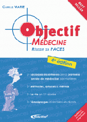 Objectif Mdecine Russir sa PACES - Camille MARIE - MEDICILLINE - 