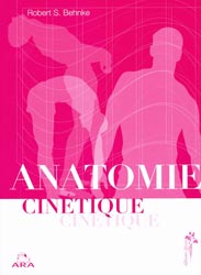 Anatomie cintique - Robert S.BEHNKE